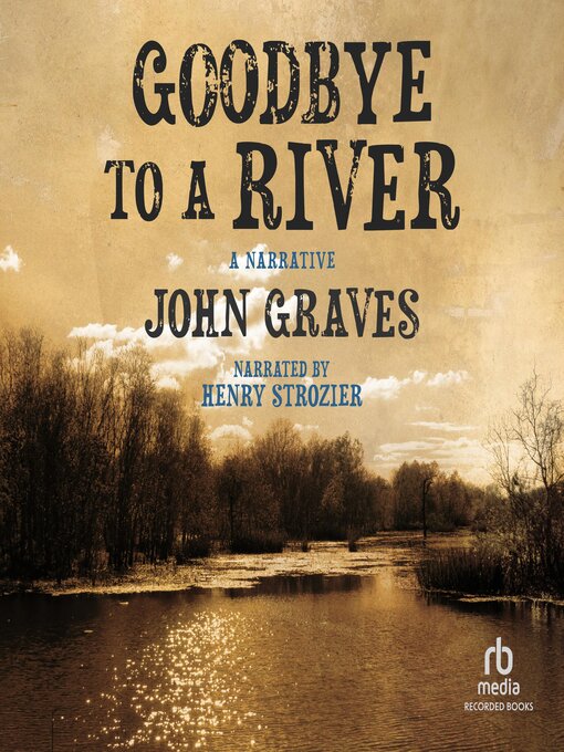 Title details for Goodbye to a River by John Graves - Available